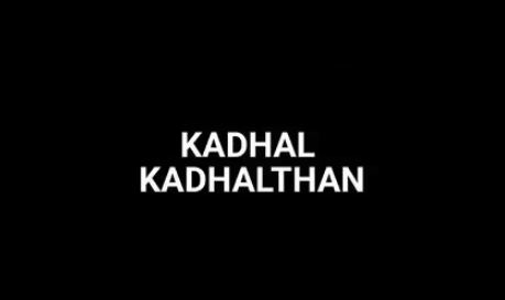 Kadhal Kadhalthan Movie OTT Release Date