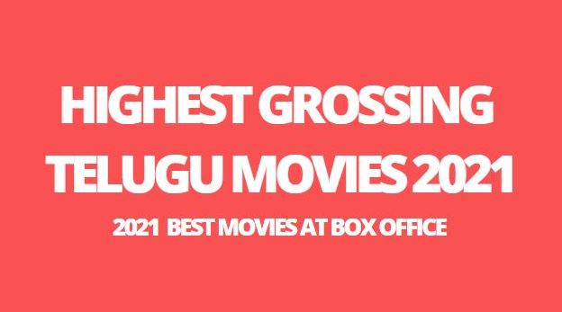 highest grossing telugu movies 2021